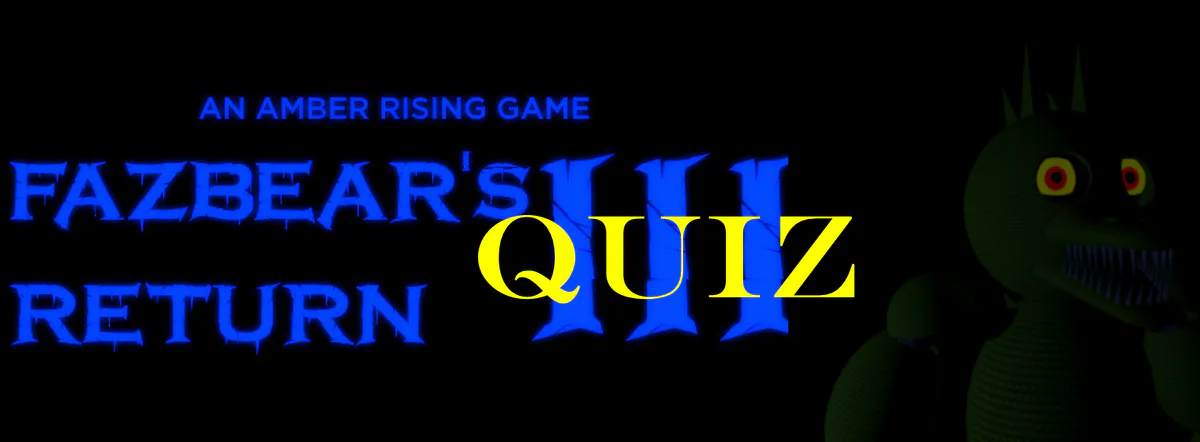 Five nights at freddy's 3 quiz!