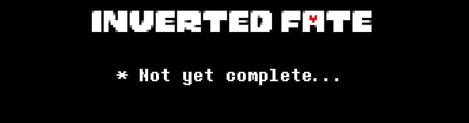 Undertale AU] Inverted Fate - Sans Fight by TheCakeOfTruth_ - Game Jolt