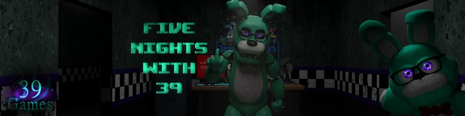 Five nights with 39 2 (early access gameplay) 