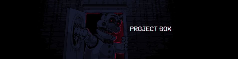 The box programming. Проджект бокс фнаф. фредди project box. фнаф box. fnaf game jolt box.