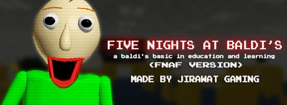 Five Nights At Baldi S Official By Jirawat Gaming Play Online