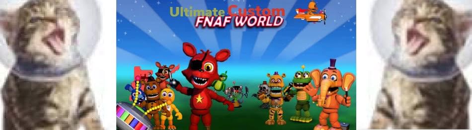 Ultimate Custom Night FNAF WORLD Edition - FNAF GAMES