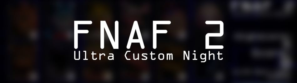 Ultimate Custom Night v1.0.2 APK Download For Android