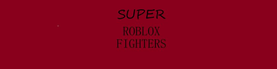 Super Roblox Fighters By Logangamertv Game Jolt - super roblox fighters characters