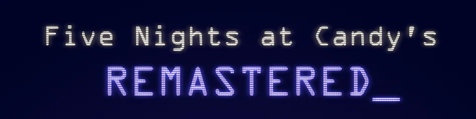 Five Night's At Candy's Remastered Mobile by Sorry I Win