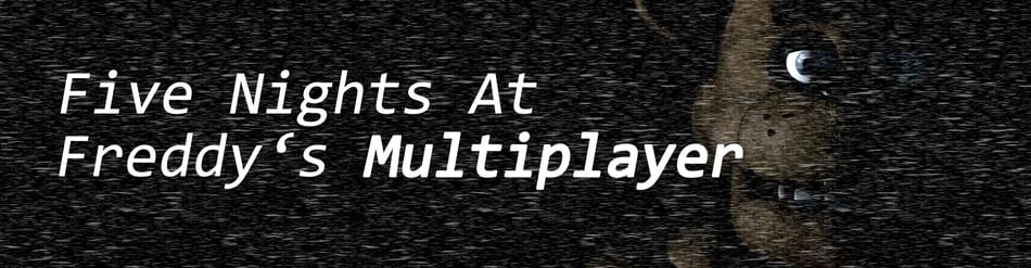 Five Nights at Freddy's Multiplayer Ver 4.0.1 (2-4 players)