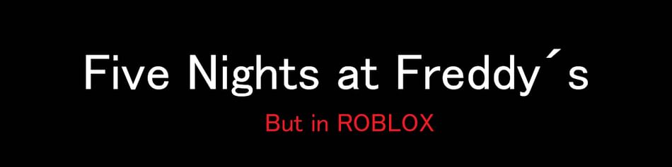 roblox animatronics awakened fnaf fan made