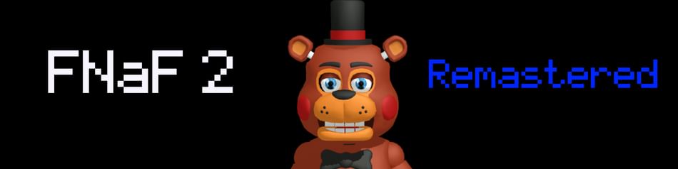 Five Nights at Freddy's 2 Remastered by SimusDeveloper - Game Jolt