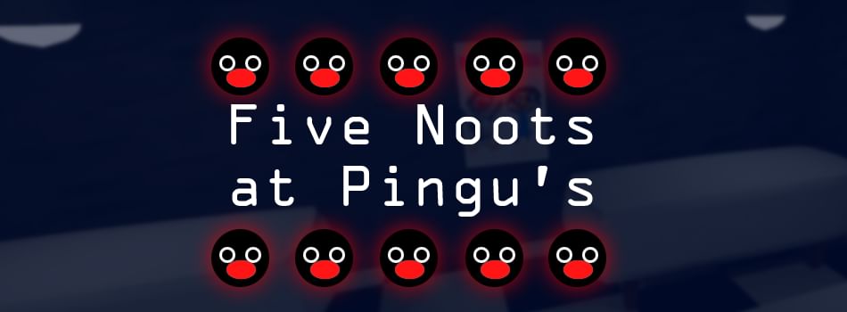 Five Noots At Pingu's