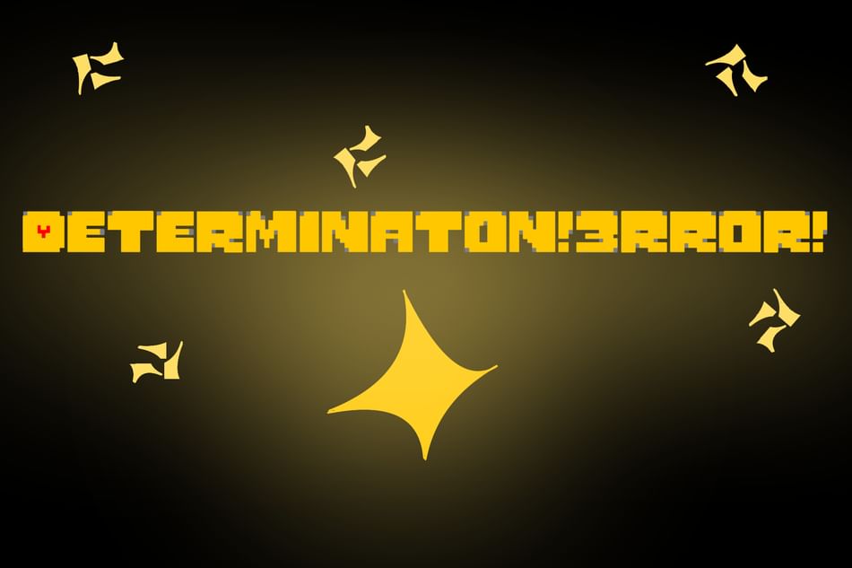 Determination!3rr0r! by D!3!ARTist ( #BeRespectful ) - Game Jolt