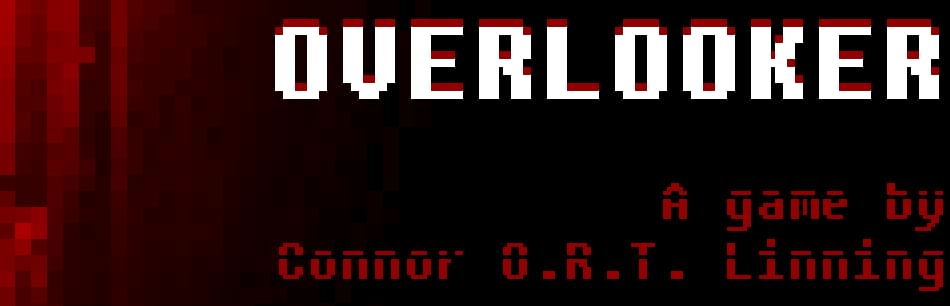 Overlooker by Connor O.R.T. Linning (ConnorORT) on Game Jolt