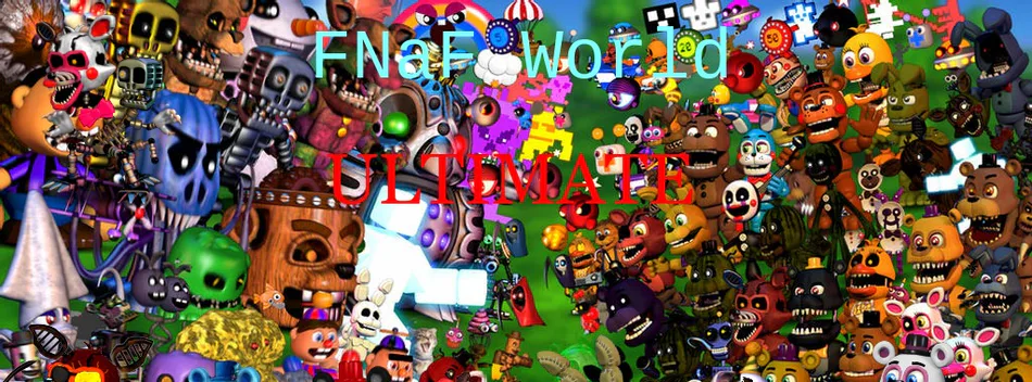 FNAF World Ultimate Game page is out (Follow it if you wish) :  r/fivenightsatfreddys