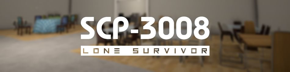 SCP-3008: Lone Survivor. / Foro de jugadores De los usuarios