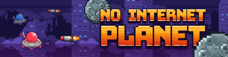 No Internet Planet