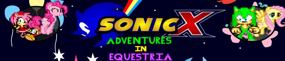 Sonic X Equestria Episode 1: A New Adventure Awaits; Welcome to