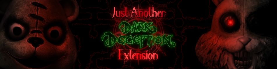 Just Another Dark Deception Extension by RyGuy LV - Game Jolt