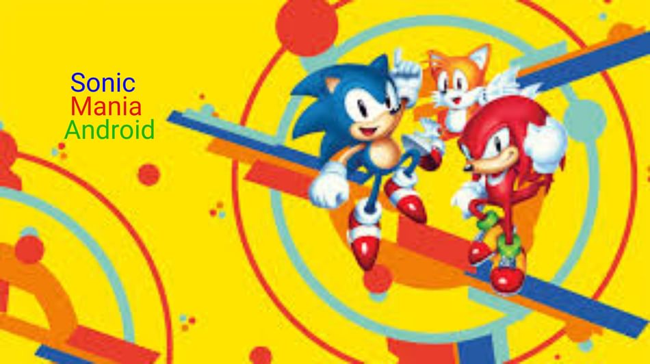 Sonic Mania Android Apk Downl - Colaboratory