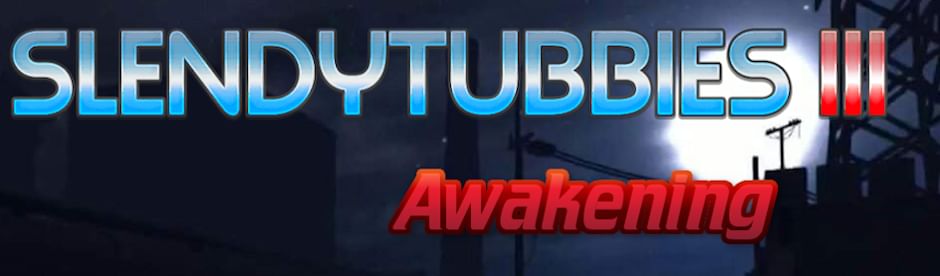 Slendytubbies 3: Awakening by ToniTheKid - Game Jolt