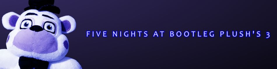 Five Nights at Bootleg Plush's 3 (Custom Night Demo) - Five Nights