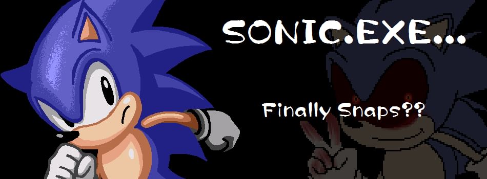 SonicX.EXE  THE STORY IS FINALLY OVER! 