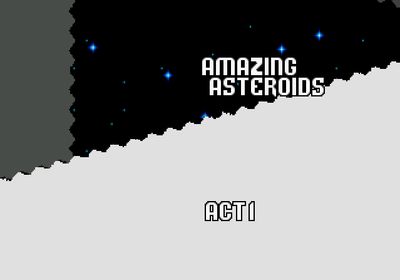 Amazing Asteroids Act I