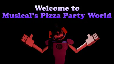 Welcome to Musical's Pizza Party World | Teaser (Model By CristianTillar)