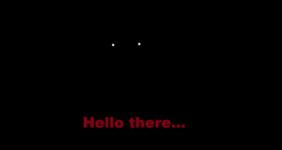 Teaser 1# Hello there...