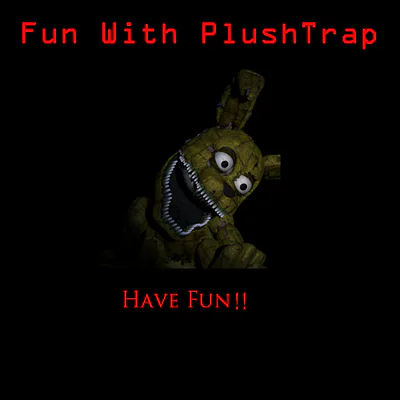 TheGamingToast1 on Game Jolt: Plushtrap plushtrap I love plushtrap