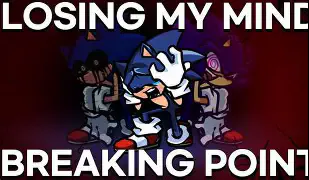 Losing My Mind + Breaking Point.