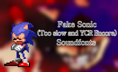 Fake Sonic (Too slow and YCR)