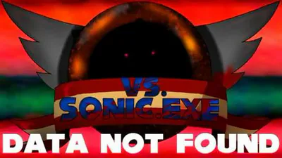 Vs. Sonic.exe: DATA NOT FOUND (CANCELLED)