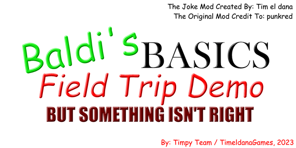 Baldi's Basics: Field Trip Demo v1.0 : mystman12 : Free Download