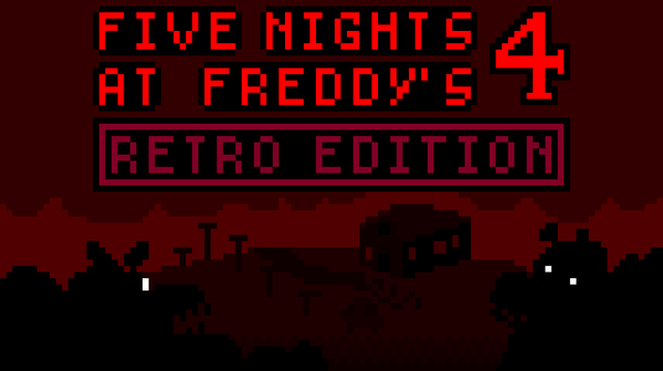 FNaF 4 Retro Edition by Zero Subs - Game Jolt