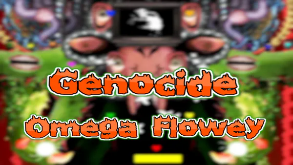 Genocide Omega Flowey Mod by Lexxy Game Jolt