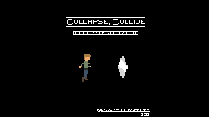 Collapse, Collide - A short experimental Adventure by Ivan Zanotti - Game  Jolt