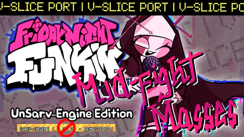 Mid Fight Masses V-Slice Port Unsarved Engine Edition by