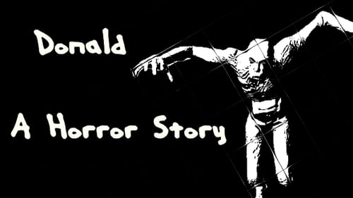 Donald A Horror Story by itsaboipapiheredowhatyougottado