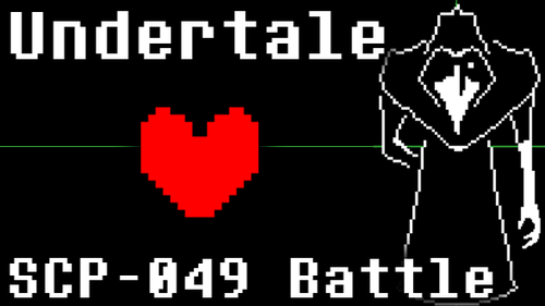 Undertale SCP-049 Battle by MaloDaFurry - Game Jolt