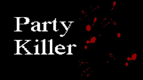 Party Killer by 0Bennyman - Play Online - Game Jolt
