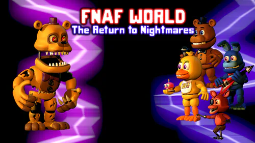 Just a Robot 4 (Fnaf World) - Chapter 2: Welcome To Fnaf World