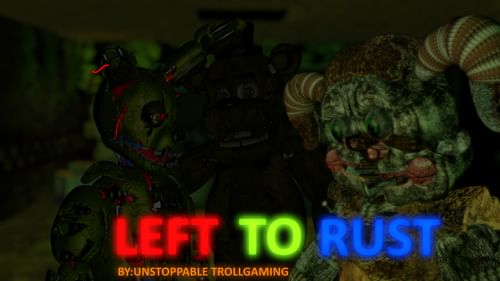 Left to rust fnaf сюжет