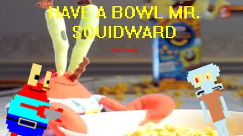 Have A Bowl Mr. Squidward The Game by LellyGames Game Jolt