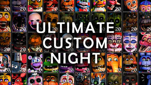 Ultimate Custom Night : Fan Game Edition by TheMPP - Game Jolt