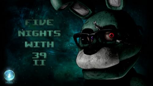 five nights with 39 world five nights with 39 world