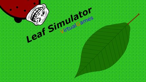 Leaf Simulator by VirtualGamesCoop - Play Online - Game Jolt