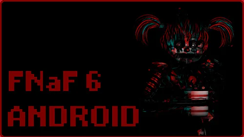 FNAF's 6 APK برای دانلود اندروید