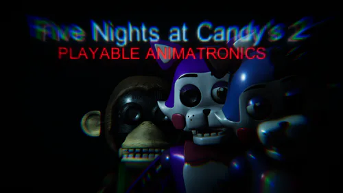 Five Nights at Candy's 2 Playable Animatronics REMASTERED by