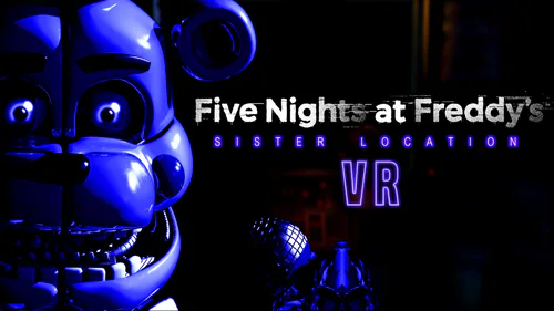 Five Nights at Freddy's: Sister Location VR by Yu Ro - Game Jolt