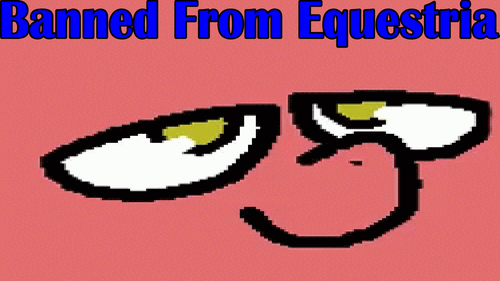 banned from equestria game play now