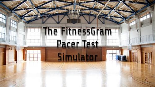 The FitnessGram Pacer Test Simulator by Petabytes - Play Online - Game Jolt